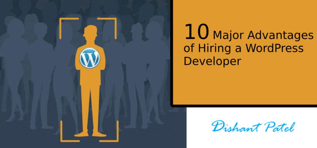 10-Major-Advantages-of-Hiring-a-WordPress-Developer